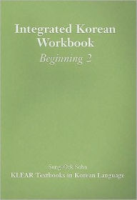 Title: Integrated Korean Workbook: Beginning 2, Second Edition / Edition 1, Author: Mee-Jeong Park