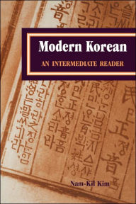 Title: Modern Korean: An Intermediate Reader / Edition 1, Author: Michael Namkil Kim