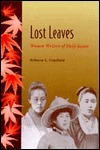 Lost Leaves: Women Writers of Meiji Japan