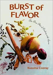 Title: Burst of Flavor: The Fine Art of Cooking with Spices, Author: Kusuma Cooray