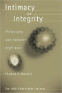 Intimacy or Integrity: Philosophy and Cultural Difference / Edition 1