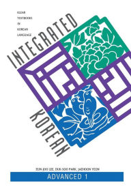 Title: Integrated Korean: Advanced 1 / Edition 1, Author: Eun-Joo Lee
