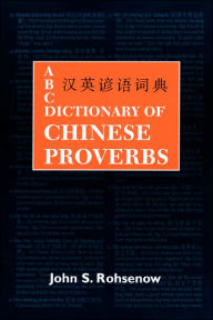 ABC Dictionary of Chinese Proverbs