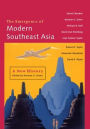 The Emergence of Modern Southeast Asia: A New History / Edition 1