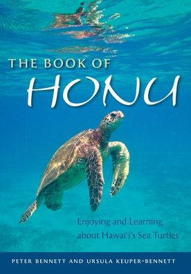 The Book of Honu: Enjoying and Learning About Hawaii's Sea Turtles