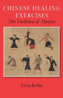 Chinese Healing Exercises: The Tradition of Daoyin