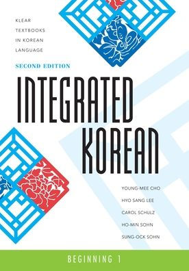 Integrated Korean: Beginning 1, Second Edition / Edition 2