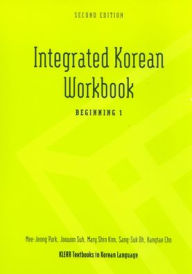 Title: Integrated Korean Workbook: Beginning 1, Second Edition / Edition 2, Author: Mee-Jeong Park