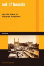 Out of Bounds: Anglo-Indian Literature and the Geography of Displacement