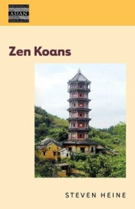 Title: Zen Koans, Author: Steven Heine