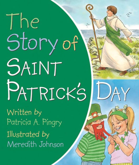 The Story of Saint Patrick's Day by Patricia A. Pingry, Board Book