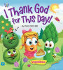 I Thank God for This Day!