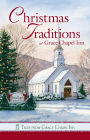 Tales from Grace Chapel Inn: Christmas Traditions at Grace Chapel Inn