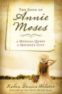 The Song of Annie Moses: A Musical Quest, A Mother's Gift