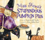 Miss Fiona's Stupendous Pumpkin Pies