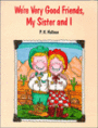 We're Very Good Friends, My Sister and I