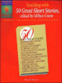 Teaching with 50 Great Short Stories, edited by Milton Crane