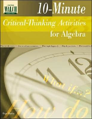 10-Minute Critical-Thinking Activities for Algebra