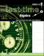 Test Time! Practice Books That Meet the Standards: Algebra 7-8