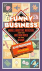 Funny Business: Moguls, Mobsters, Megastars, and the Mad, Mad World of the Ad Game