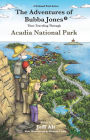 The Adventures of Bubba Jones (#3): Time Traveling Through Acadia National Park