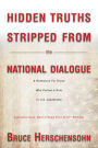 Hidden Truths Stripped From the National Dialogue: A Reference For Those Who Pursue a Role In U.S. Leadership