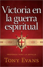 Victoria en la guerra espiritual: Preparese para la batalla