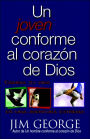 Un joven conforme al corazon de Dios (A Young Man After God's Own Heart)