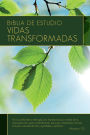 Biblia de estudio: Vidas transformadas