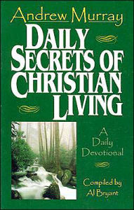 Daily Secrets of Christian Living: A Daily Devotional