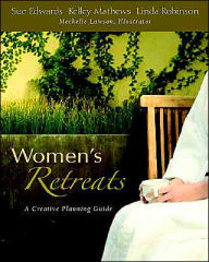 Women's Retreats: A Creative Planning Guide