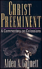 Christ Preeminent: A Commentary on Colossians