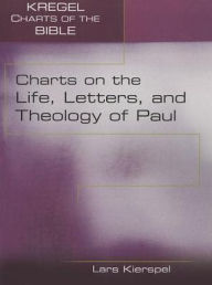 Title: Charts on the Life, Letters, and Theology of Paul, Author: Lars Kierspel