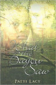What the Bayou Saw