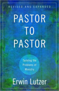 Pastor to Pastor: Tackling the Problems of Ministry