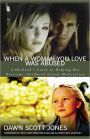When A Woman You Love Was Abused