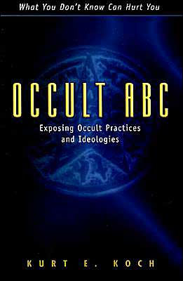 Occult ABC: Exposing Occult Practices and Ideologies / Edition 1