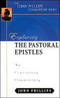 Exploring the Pastoral Epistles: An Expository Commentary