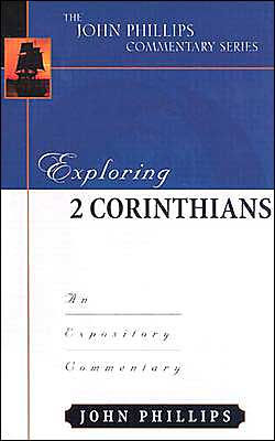 Exploring 2 Corinthians: An Expository Commentary