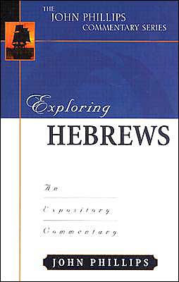 Exploring Hebrews: An Expository Commentary