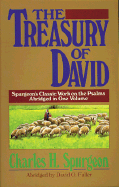 The Treasury of David: Spurgeon's Classic Work on the Psalms