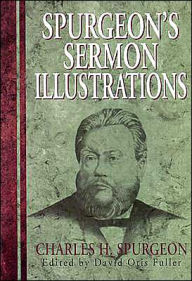 Spurgeon's Sermon Illustrations