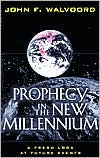 Prophecy in the New Millennium: A Fresh Look at Future Events