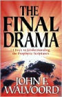 The Final Drama: 14 Keys to Understanding the Prophetic Scriptures