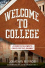 Welcome to College: A Christ-Follower's Guide for the Journey