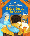 Touch and Feel Baby Jesus Is Born