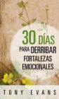 30 días para derribar fortalezas emocionales