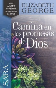 Title: Sara, camina en las promesas de Dios, Author: Elizabeth George