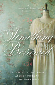Title: Something Borrowed, Author: Rachel Scott McDaniel