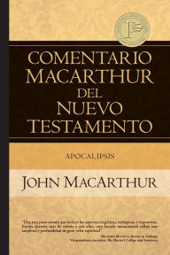 Title: Apocalipsis: MacArthur NT Commentary: Revelation, Author: John MacArthur